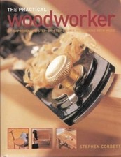The Practical Woodworker: A
