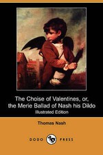 The Choise of Valentines, Or, the Merie Ballad of Nash His Dildo   