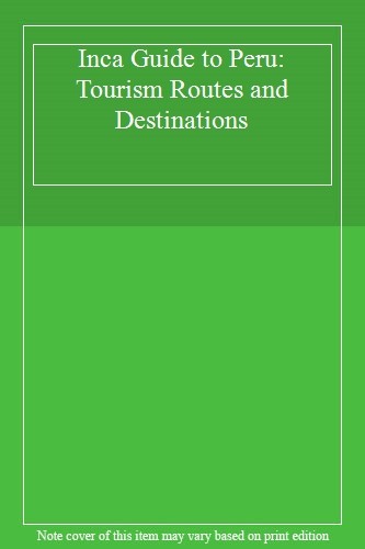 Inca guide peru tourism - guide, to