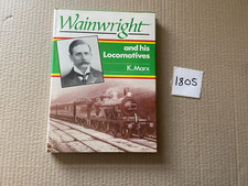 Wainwright And His Locomotives K. Marx Hardback Railway Train Book