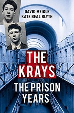 The Krays: The Prison Years by Blyth, Kate Beal Book The Cheap Fast Free Post