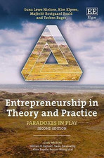 Entrepreneurship in Theory and Practice: Paradoxes in Play - Nielsen, Suna L?we