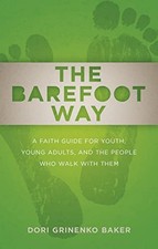 The Barefoot Way: A Faith