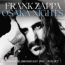 Frank Zappa : Osaka Nights