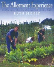 The Allotment Experience: Everything you need to know about... - Binney, Ruth