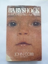 Babyshock: A Mother's First