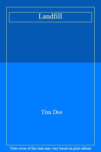 Landfill tim dee - landfill,tim,