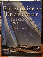 Enterprise to Endeavour: The J-Class Yachts by Ian Dear Hardback Book The Fast