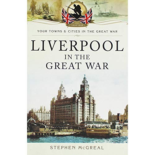 Liverpool the great - the, war