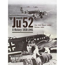 Junkers Ju 52 A History  1930