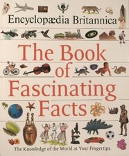 Encyclopaedia Britannica The Book of Fascinating Facts - Encyclopaedia Britan...