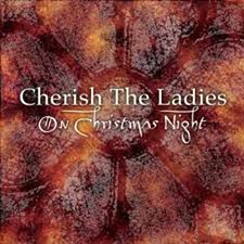 CHERISH THE LADIES ON CHRISTMAS NIGHT RARE BIG MAMMY RECORDS IMPORT CD.FREE P&P