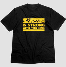 The Sarcasm Is Strong With