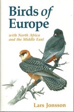 BIRDS OF EUROPE WITH NORTH AFRICA AND THE MIDDLE EAST By Lars Jonsson & David A.
