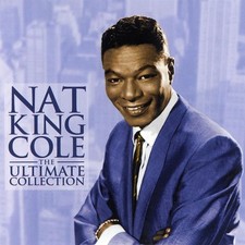 Nat King Cole: The Ultimate Collection