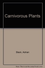 Carnivorous Plants-Adrian Slack, Jane Gate