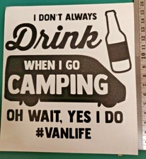 Always drink camping vanlife - drink,