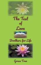 The Test of Love: Brothers for Life,True, Grace Grace True,