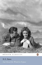 Fair Stood the Wind for France,H. E. Bates- 9780140012798