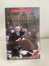 David Irving’s Nuremberg:The Last Battle-signed- the true first edition -1996