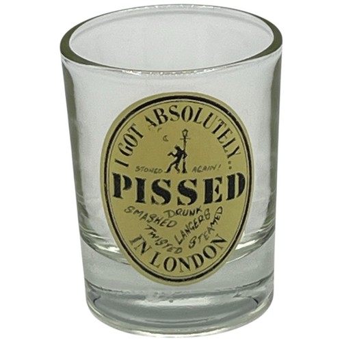 Funny shot glass got - glass,