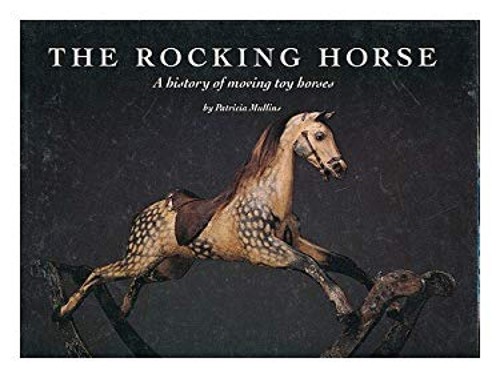 Rocking horse history - :, of