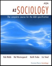 A2 Sociology: The Complete