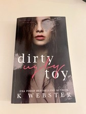 Dirty Ugly Toy by K. Webster
