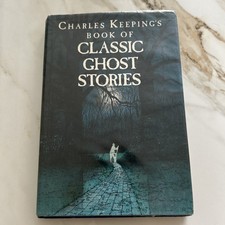 Charles Keeping's Book of Classic Ghost Stories Hardcover Charles
