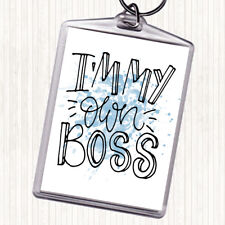 Blue White I'm My Own Boss Inspirational Quote Bag Tag Keychain Keyring