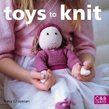 Toys to Knit by Chapman, Tracy