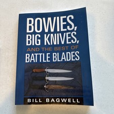 Bowies, Big Knives, and the