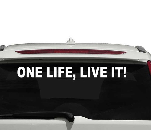 One life live car - life, it