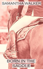 Born in the Saddle -  NEW