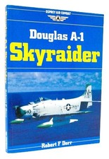 Douglas A-1 Skyraider (Osprey Air C..., Dorr, Robert F.