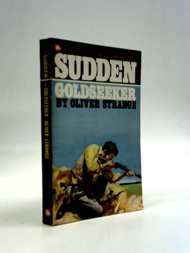 Sudden goldseeker oliver - sudden,