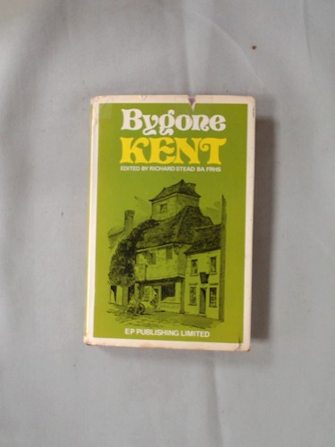 Bygone kent richard stead - bygone, kent,