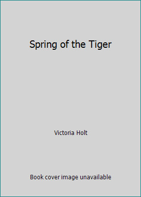 Spring the tiger by - of,
