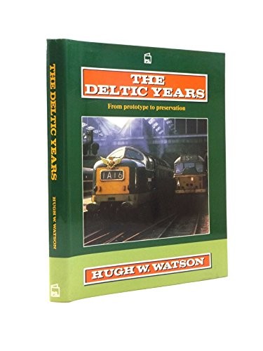 The deltic years - the, from