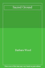 Sacred Ground,Barbara Wood