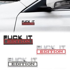 FUCK-IT EDITION Logo Car Hood Grille Body Emblem Badge Decal Sticker Accessories