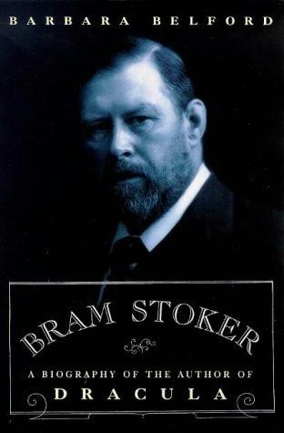 Bram stoker biography of - stoker:,
