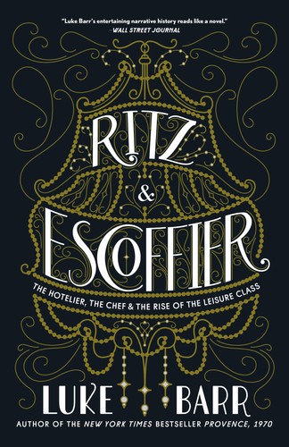 Ritz and escoffier the - ritz,