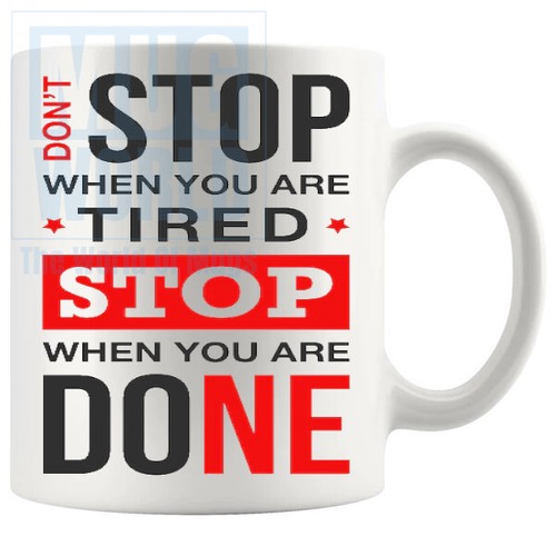 Dont stop when youre - dont, tired
