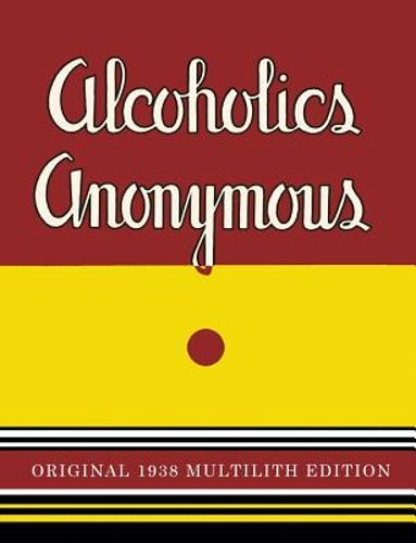 Alcoholics anonymous 1938 - anonymous:,