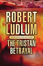 The Tristan Betrayal,Robert Ludlum- 9780752857473