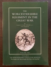 WORCESTERSHIRE REGIMENT IN THE GREAT WAR Volume 2 (Paperback) Captain Stacke VGC