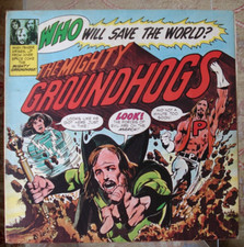 GROUNDHOGS - Who Will Save The