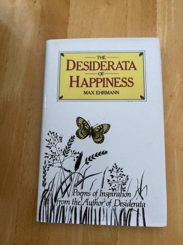 The desiderata happiness - desiderata, of