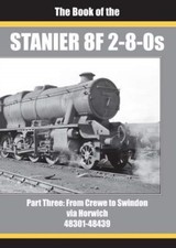 THE BOOK OF THE STANIER 8F 2-8-0s - PART 3 by IAN SIXSMITH (Hardback Book)